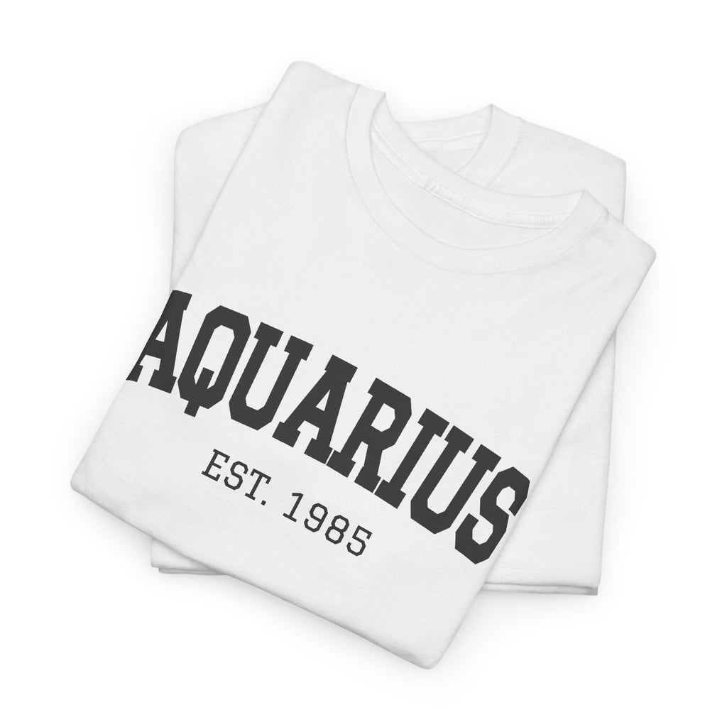 The Zodiac Tee: Aquarius, Est. Your Year