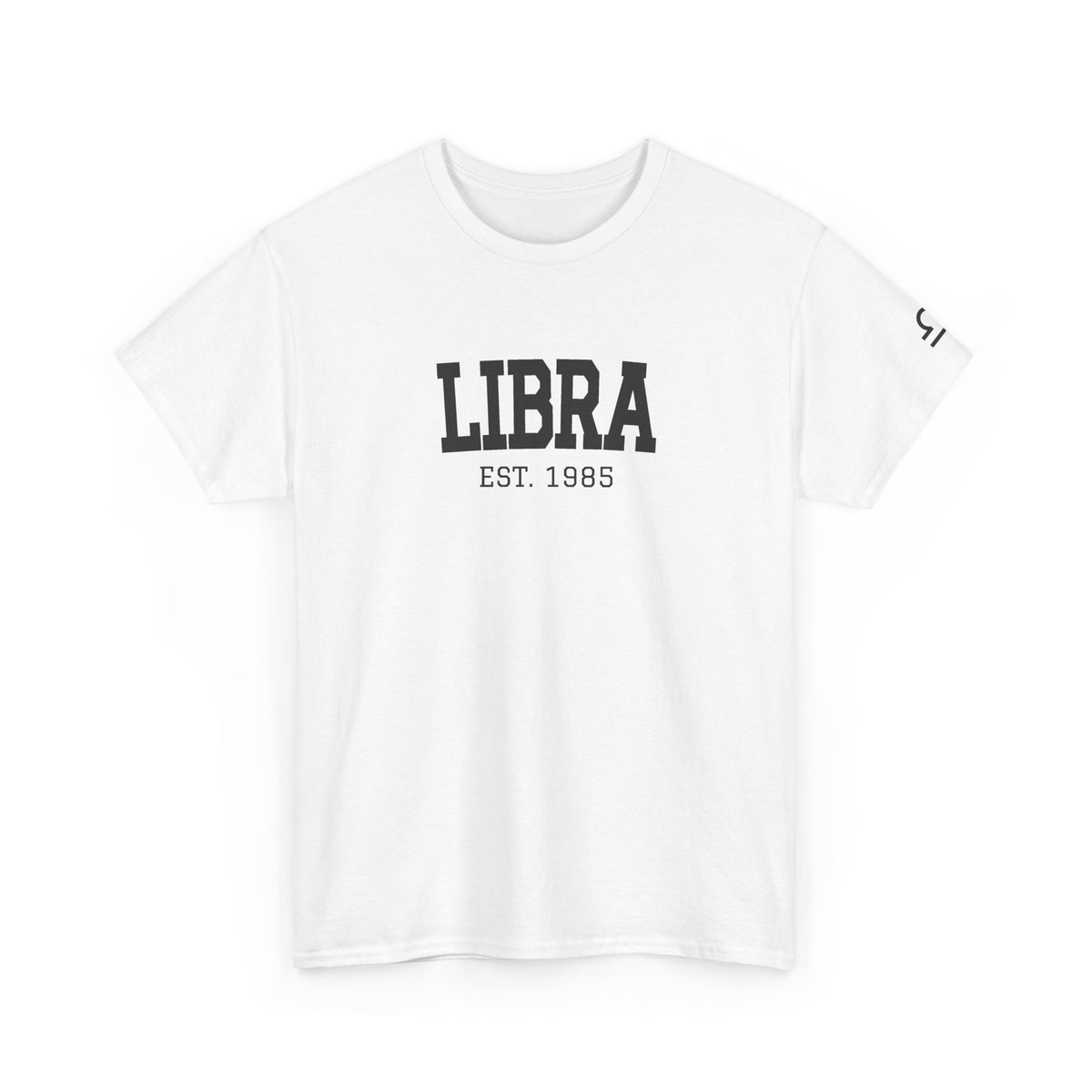 The Zodiac Tee: Libra, Est. Your Year