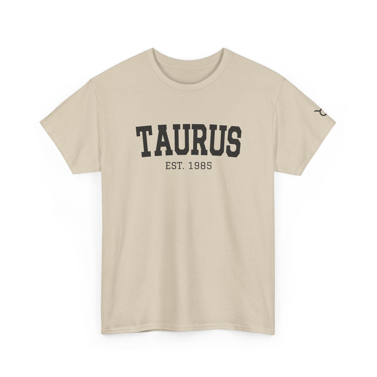 The Zodiac Tee: Taurus, Est. Your Year