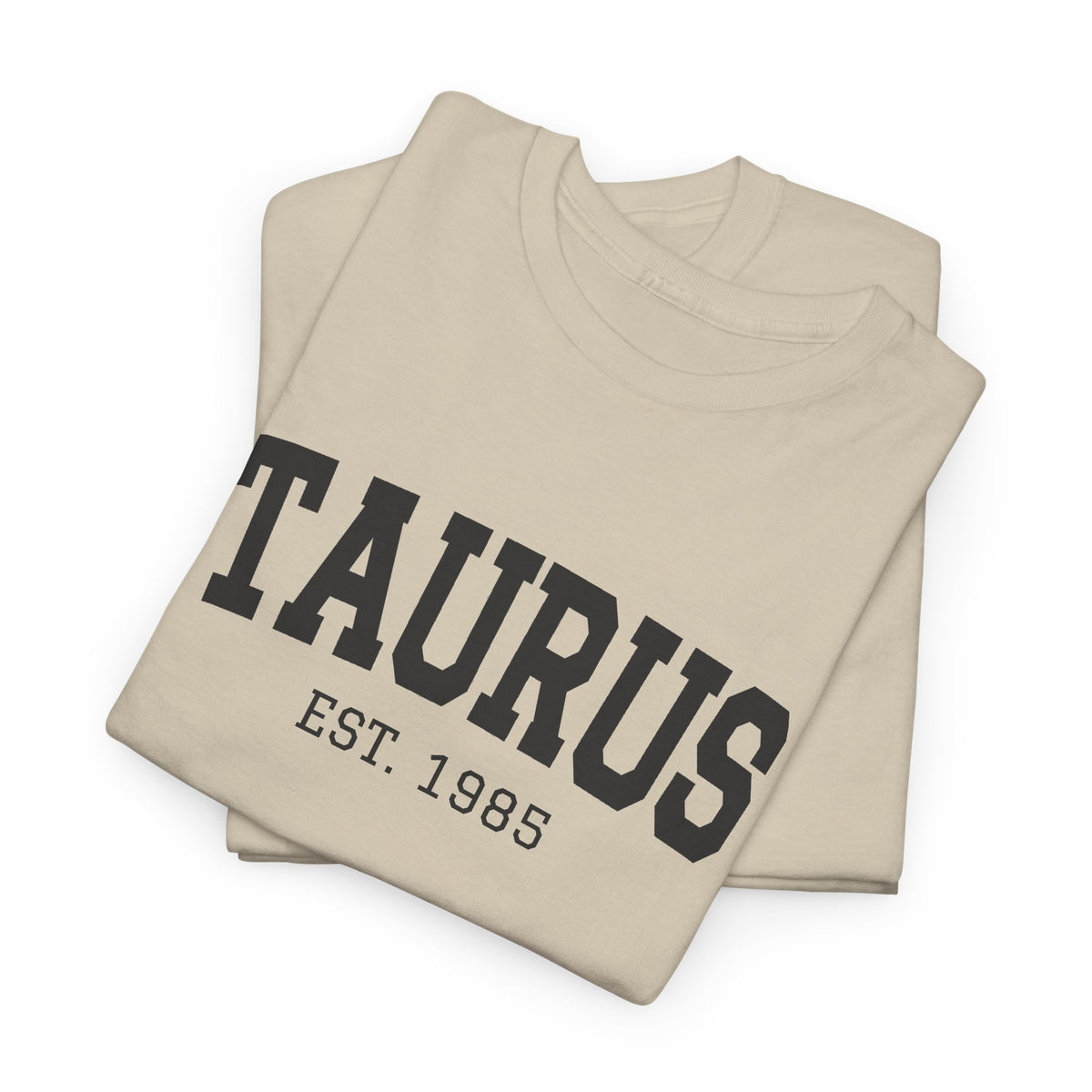 The Zodiac Tee: Taurus, Est. Your Year