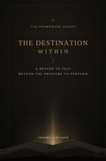 The Destination Within: A Return to Self Beyond the Pressure to Perform by Jerome Fletcher, book cover
